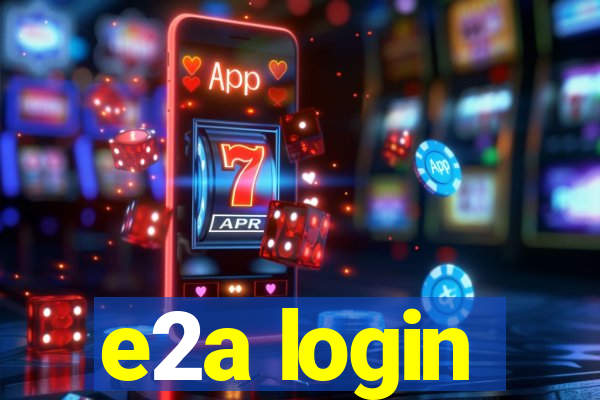 e2a login